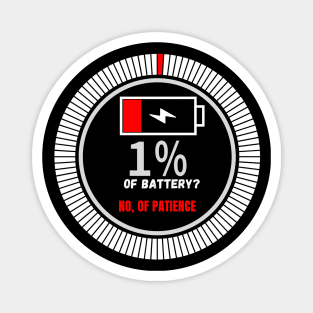 1% patience. No battery. White Magnet